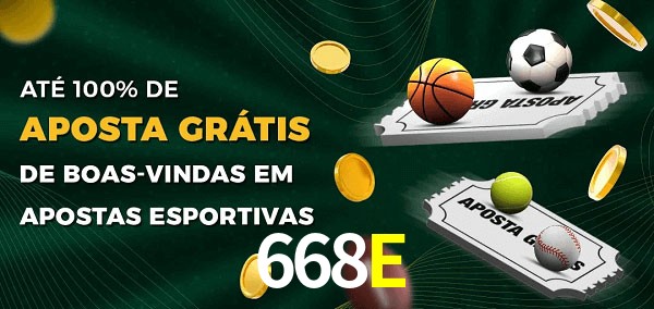 668E Ate 100% de Aposta Gratis